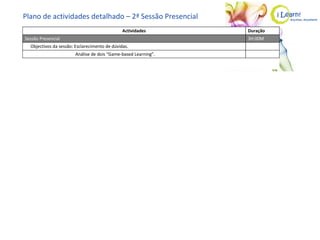 Plano de actividades detalhado – 2ª Sessão Presencial 