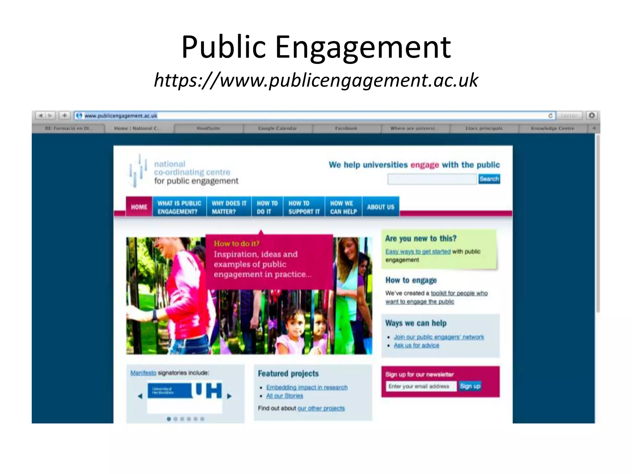 Public Engagement
https://www.publicengagement.ac.uk
 