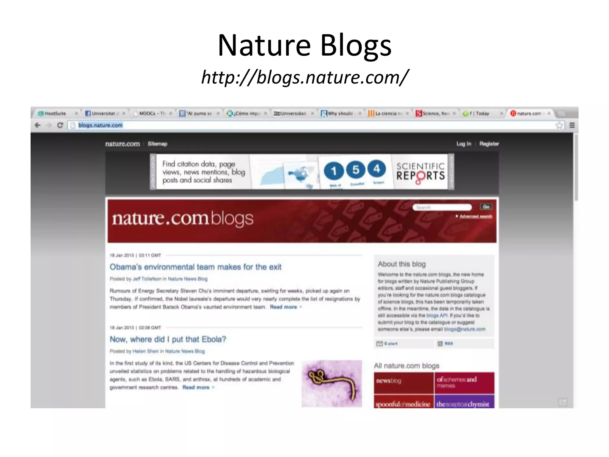 Nature Blogs
http://blogs.nature.com/
 