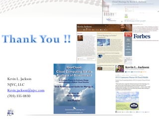 Kevin L. Jackson
NJVC, LLC
Kevin.jackson@njvc.com
(703) 335-0830
 