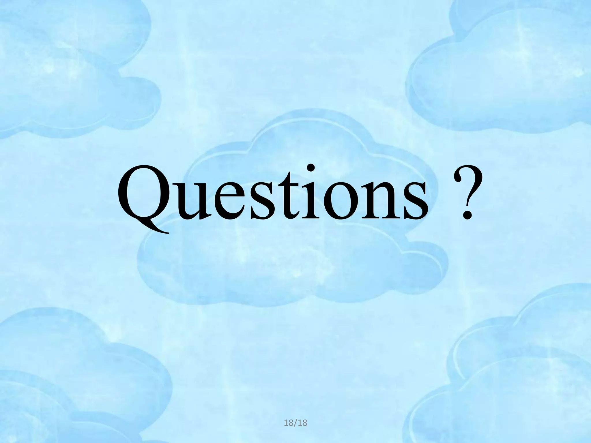 Questions ?

    18/18
 