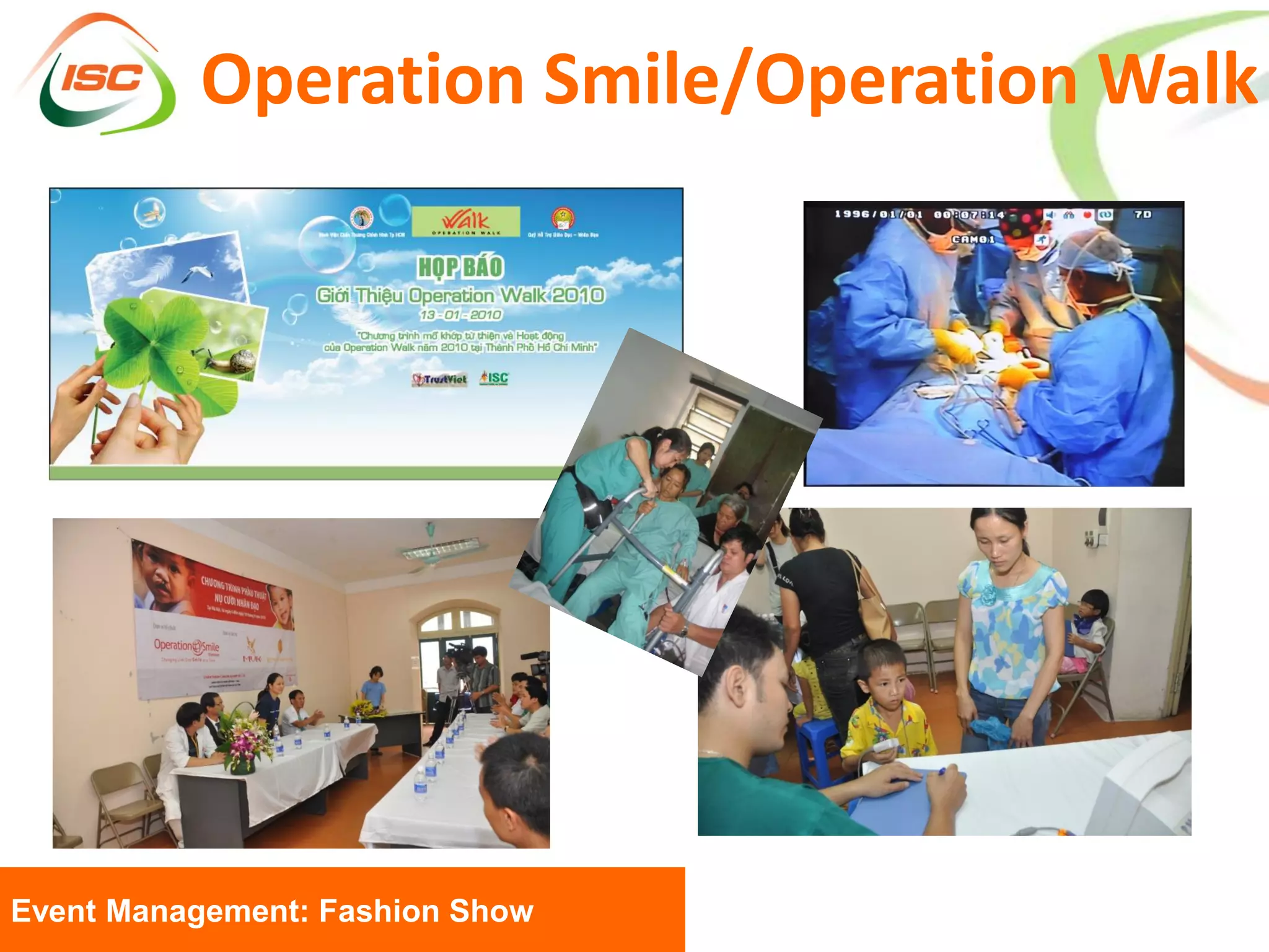 Operation Smile/Operation Walk




Event Management: Fashion Show
 