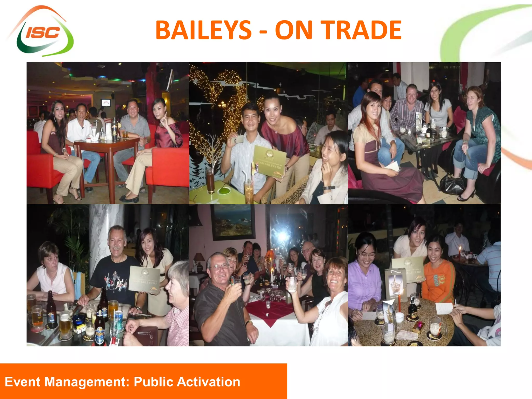 BAILEYS - ON TRADE




Event Management: Public Activation
 