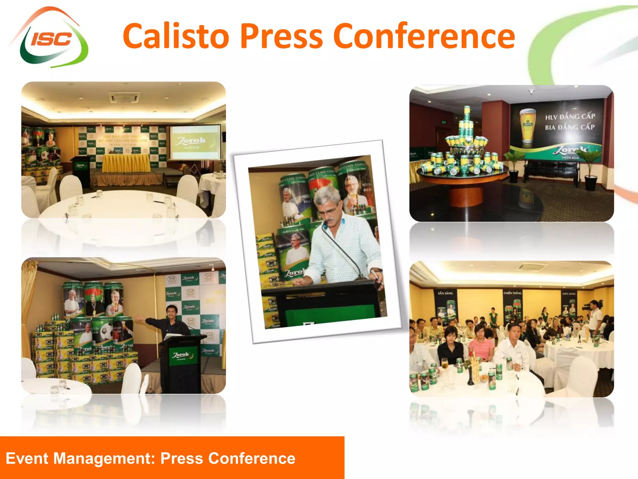 Calisto Press Conference




Event Management: Press Conference
 