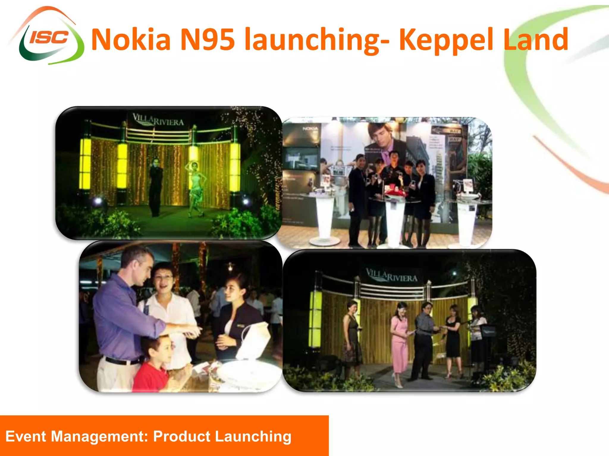 Nokia N95 launching- Keppel Land




Event Management: Product Launching
 
