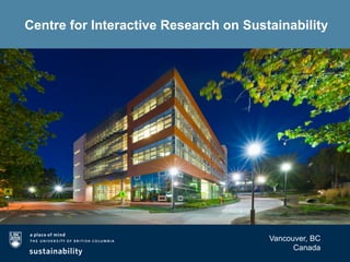 Centre for Interactive Research on Sustainability
Vancouver, BC
Canada
 