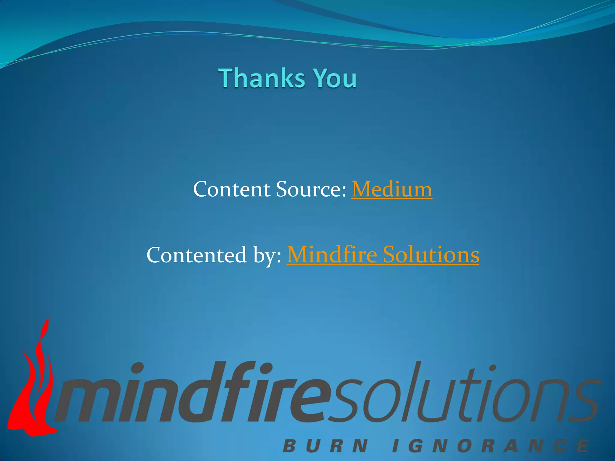 Content Source: Medium
Contented by: Mindfire Solutions
 