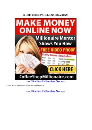 IS COFFEE SHOP MILLIONAIRE A SCAM
>>> Click Here To Download Now <<<
Is coffee shop millionaire a scam. Is coffee shop millionaire a scam.
>>> Click Here To Download Now <<<
Powered by TCPDF (www.tcpdf.org)
 