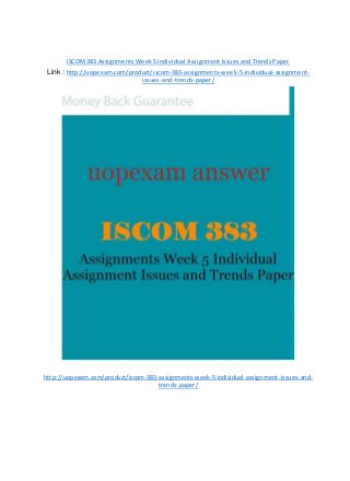 ISCOM383 Assignments Week 5 Individual Assignment Issues and Trends Paper
Link : http://uopexam.com/product/iscom-383-assignments-week-5-individual-assignment-
issues-and-trends-paper/
http://uopexam.com/product/iscom-383-assignments-week-5-individual-assignment-issues-and-
trends-paper/
 