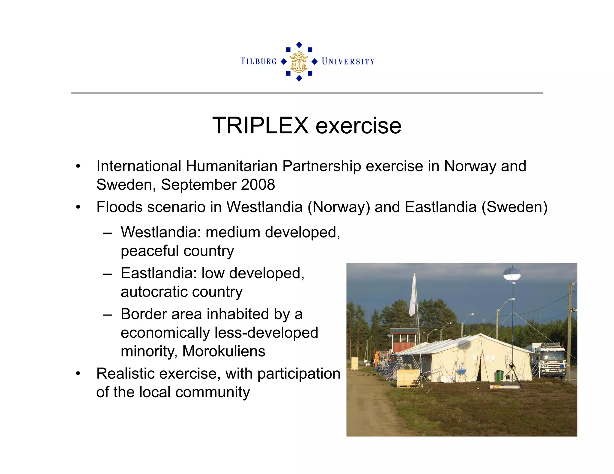 ISCRAM2009 Sensemaking and Information Management in Humanitarian Disaster Response: Observations from the TRIPLEX Exercise