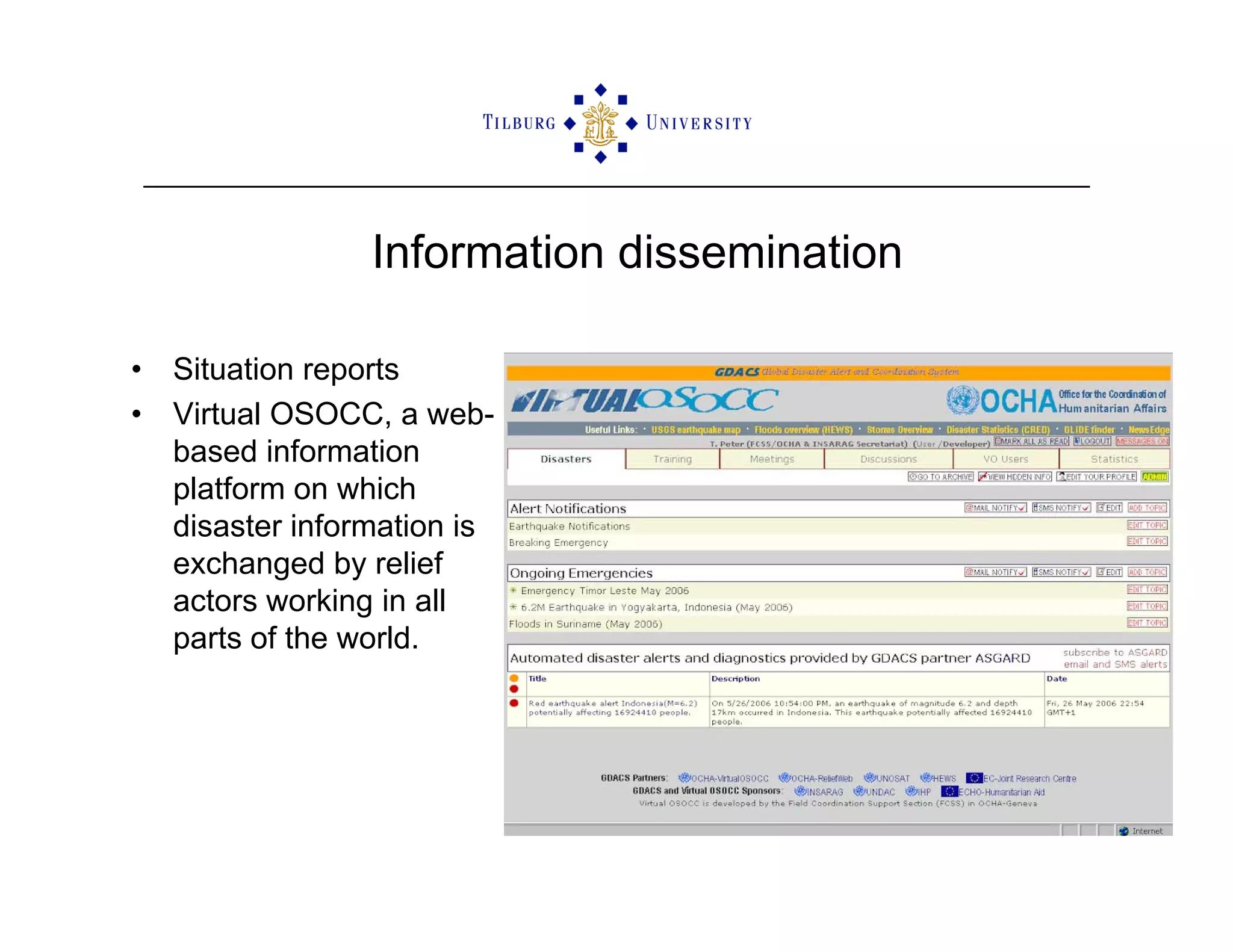 ISCRAM2009 Sensemaking and Information Management in Humanitarian Disaster Response: Observations from the TRIPLEX Exercise