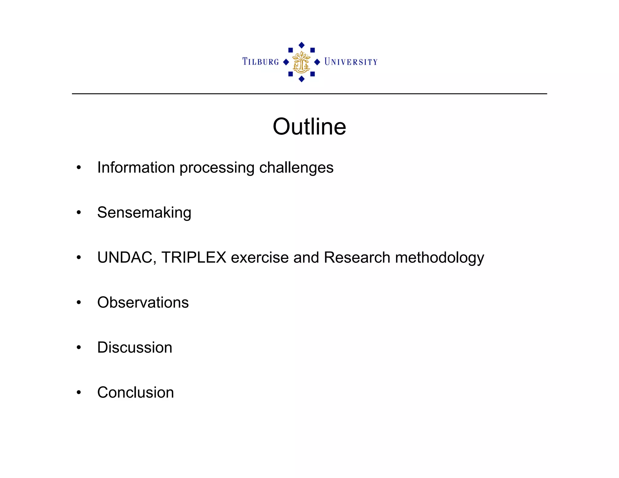 ISCRAM2009 Sensemaking and Information Management in Humanitarian Disaster Response: Observations from the TRIPLEX Exercise