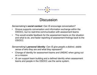 ISCRAM2009 Sensemaking and Information Management in Humanitarian Disaster Response: Observations from the TRIPLEX Exercise