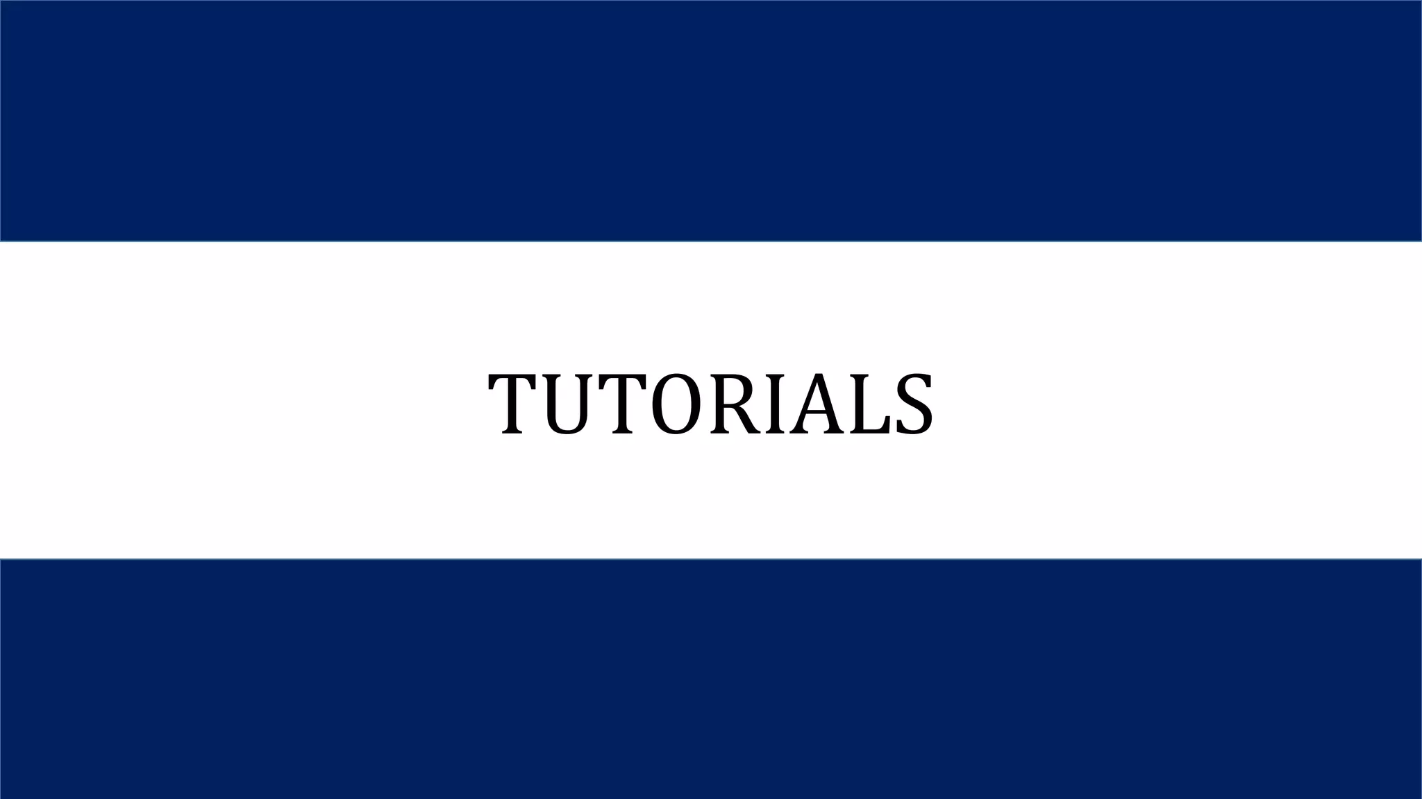 TUTORIALS
 