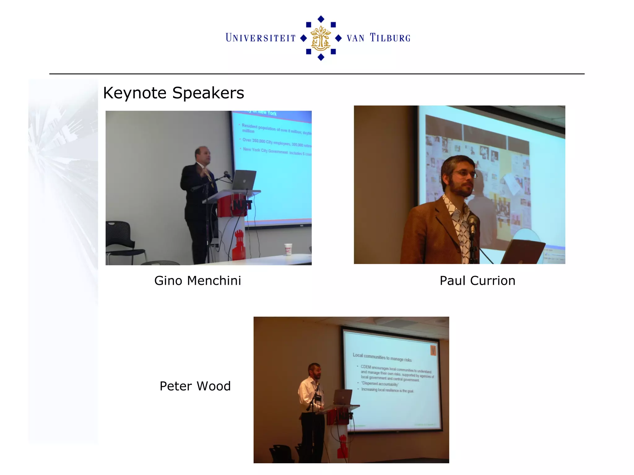 Keynote Speakers Gino Menchini Paul Currion Peter Wood 