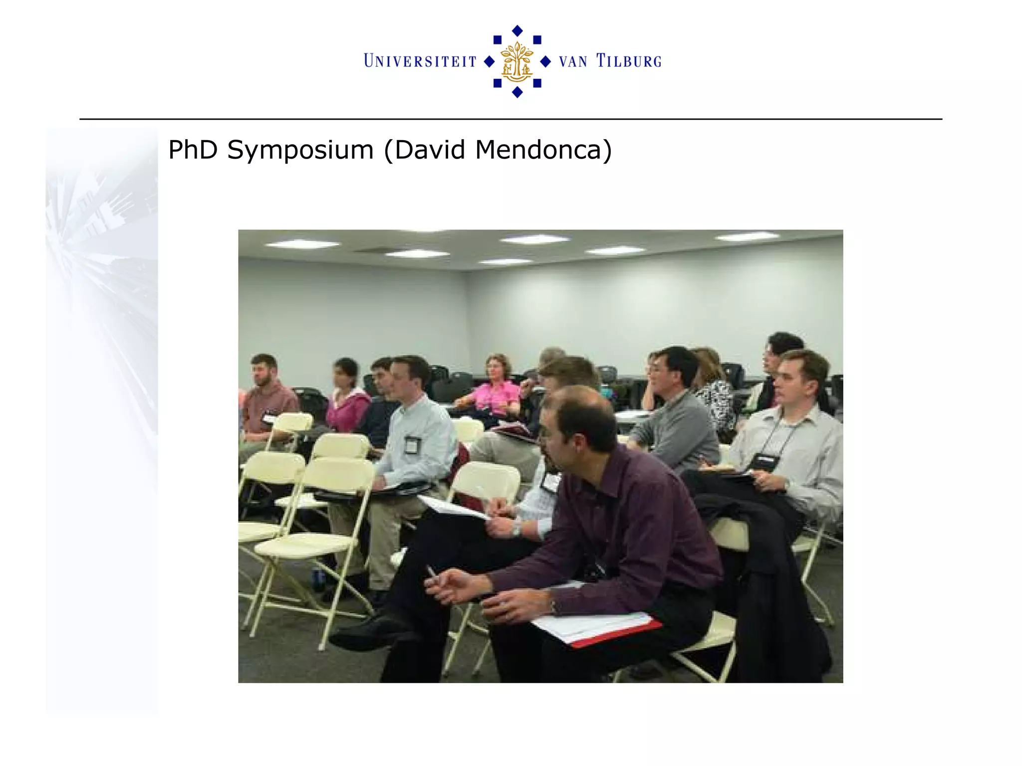 PhD Symposium (David Mendonca) 