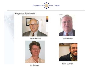 Keynote Speakers Jack Harrald Dan Power Paul Currion Liz Carver 