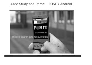 Case Study and Demo:                   POSIT/ Android




Slide: 49        ISCRAM—Summer Seminar           Tilburg University, August 24, 2009
 