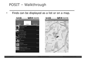 POSIT – Walkthrough

•        Finds can be displayed as a list or on a map.




    Slide: 65               ISCRAM—Summer Seminar   Tilburg University, August 24, 2009
 