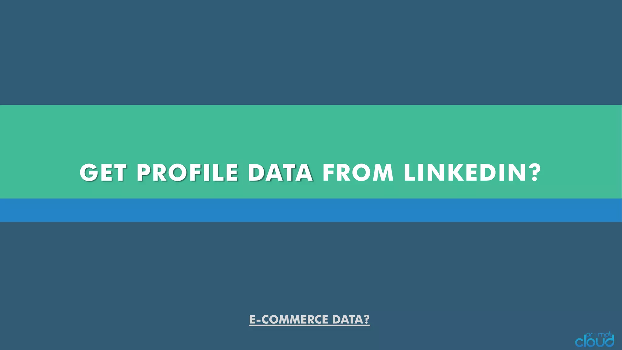 GET PROFILE DATA FROM LINKEDIN? E-COMMERCE DATA?
