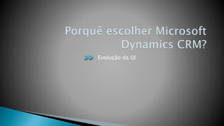 Evolução da UI
 