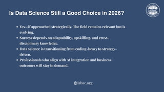 Is Data Science Still a Good Career Choice in 2026 | IABAC | PDF
