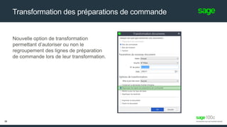 Transformation des préparations de commande
Nouvelle option de transformation
permettant d’autoriser ou non le
regroupement des lignes de préparation
de commande lors de leur transformation.
36
 