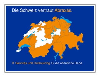 Die Schweiz vertraut Abraxas. 
Die moderne und umfassende Steuerlösung: Abraxas TAX 
 