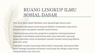 Materi Ilmu Sosial Dasar dan Ilmu Pengetahuan Sosial | PPTX