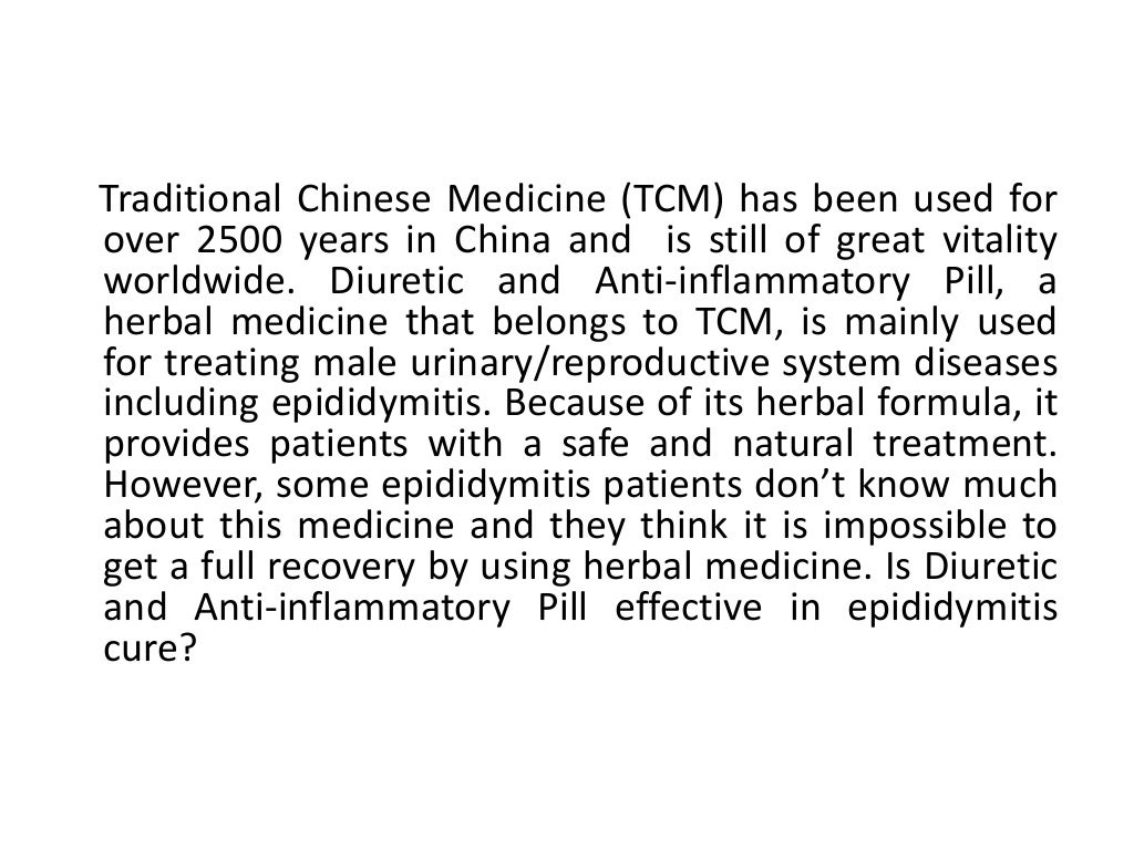 Is Diuretic and Antiinflammatory Pill effective in epididymitis cure