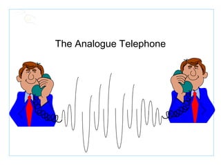 The Analogue Telephone 