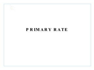 PRIMARY RATE 