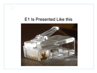 E1 Is Presented Like this 