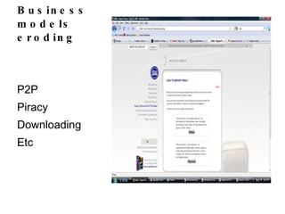 Business models eroding P2P Piracy Downloading  Etc 