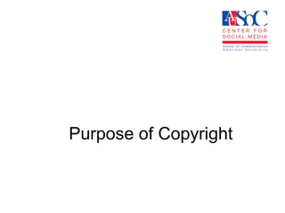 Purpose of Copyright 