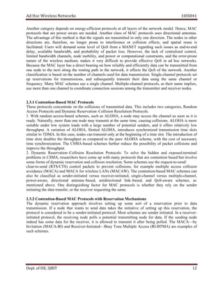 dA coH sseleriW teN wo kr s 8SI01 41
rehtonA yrogetac sdneped no ygrene - ciffe ei nt prot oco ls ta a ll l eya rs of the en t ow rk edom l. ,ecneH CAM
orp t sloco t ah t era ewop r wa era are .dedeen rehtonA salc s of M CA pr ocoto ls esu s di er cti ano l na t anne s.
ehT egatnavda fo siht dohtem si taht eht angis ls are nart sm tti de ni no ly eno d ri ce it .no T eh sedon ni rehto
snoitcerid ,era ,erofereht on regnol enorp ot ecnerefretni ro lloc i nois ef tcef s, dna taps ial er su e is
.detatilicaf sresU liw l de dnam s emo l eve l of SoQ rf mo a ENAM T ager rdi gn s hcu si us es sa dne -to-e dn
,yaled elbaliava wdnab idt ,h dna borp abi il ty of ekcap t l so s. ,revewoH eht kcal fo tnec ra il dez c no t or l,
detimil htdiwdnab ,slennahc edon ,ytilibom dna rewop ro lanoitatupmoc ,stniartsnoc dna eht re or r-pr eno
erutan fo eht sseleriw me ,muid ma sek it v re y d iffi uc tl to pr vo ide fe ef c it ev SoQ in ad coh n te ow rks.
esuaceB eht CAM yal re ah s a d ri e tc raeb i gn no oh w r le iably a dn fe if ci tne ly ad ta c na eb t msnar it et d fr mo
eno edon ot eht txen gnola eht gnituor htap ni eht ,krowten it a ff ec st eht SoQ fo the en t ow r .k ehtonA r
noitacifissalc si desab no eht rebmun fo ennahc ls desu for atad rt msna is is .no elgniS - lennahc rp slocoto tes
pu snoitavreser rof ,snoissimsnart dna yltneuqesbus timsnart rieht atad gnisu eht emas lennahc ro
.ycneuqerf Ma yn M CA sche em s su e a si gn le ennahc l. elpitluM - lennahc ,slocotorp sa ieht r na em i pm il es,
ocetanidroocotlennahcenonahteromesu ettimsnartehtgnomasnoissesnoitcenn r dna r ce ie ev r don se .
noitnetnoC1.3.2 - CAMdesaB P ocotor ls
esehT slocotorp etartnecnoc no eht loc l si i no s of tr msna tti de ad t .a sihT sedulcni owt ogetac ir es, modnaR
noitavreseRcimanyDdnaslocotorPsseccA – noisilloC uloseR t Pnoi rot oco ls.
1. htiW modnar ssecca - sab ed sc ,semeh such sa ,AHOLA a don e may a cc ess t eh ennahc l as noos as it si
.ydaer ,yllarutaN erom naht eno edon yam timsnart ta eht s ma e ti ,em ca su i gn loc l si i no s. AHOLA si erom
elbatius rednu wol metsys aol sd htiw a al rge bmun er of op t ne t ai l ednes r ,s dna ti fo f re s re tal i ev ly l wo
uphguorht t. A noitairav fo ,AHOLA dettolS ,AHOLA secudortni dezinorhcnys t msnar i ss i no it em ls sto
ralimis to TDMA. aylnotimsnartnacsedon,esacsihtnI t t gebeh i nn i ogn f a it em slot. fonoitcudortniehT
emit stols selbuod eht tuphguorht sa derapmoc ot t eh up re AHOLA s mehc e, iw th the oc ts of ecen s as ry
emit s ny chr no i taz i .no ehT AMSC - desab semehcs htruf re er ud ce the op ssi lib ti y of ap c ek t lloc i nois s dna
ehtevorpmi thr uphguo t.
2. nyD a cim noitavreseR – noisilloC noituloseR :slocotorP oT evlos the hi nedd dna e sopx ed- ret mi lan
smelborp ni ,AMSC srehcraeser evah emoc pu htiw ynam slocotorp taht are tnetnoc i no sab ed ub t i ovn lve
tulosernoisillocdnanoitavresercimanydfosmrofemos i no . tseuqerehtesusemehcsemoS - ot - /dnes
raelc - ot - dnes R( T C/S T )S lortnoc stekcap ot tneverp ,snoisilloc rof elpmaxe um itl ple secca s collisi no
ova i cnad e ACAM( ) dna ACAM for w ri le se s NAL s ACAM( )W . ehT tnetnoc i no - ab s de CAM sche em s c na
osla eb deifissalc sa es redn - detaitini susrev reviecer - aitini t ,de si gn le- ennahc l rev s su um itl ple- ennahc l,
rewop - awa r ,e erid c noit al na t anne – ab s ,de oitceridinu n la knil – sab e ,d and oQ S- erawa ehcs m ,se sa
denoitnem .evoba enO gnihsiugnitsid rotcaf rof CAM slocotorp si rehtehw they er ly no t eh rednes
ini t emasehtgnitseuqerreviecerehtro,refsnartatadehtgnitai .
noitnetnoC2.3.2 - CAMdesaB P eMnoitavreseRhtiwslocotor c inah s sm
ehT cimanyd noitavreser hcaorppa sevlovni gnittes pu emos tros fo a ser re vati no oirp r to ad ta
simsnart .nois fI a edon taht stnaw ot dnes atad sekat eht taitini ive of tes it gn pu this eser r tav i ,no t eh
locotorp si disnoc e der to eb a s redne -initia et d orp t oco l. tsoM semehcs era s redne i in it a et .d nI a reviecer -
ini t detai ,locotorp eht viecer i gn edon op lls a op t ne ti la t nar smit it gn edon for ad at . fI eht gnidnes edon
deedni sah emos atad for eht ecer i ev r, it is a ll dewo ot art msn ti ti fa ter gnieb op lle .d ehT M ACA — yb
In noitativ ACAM( - IB ) dna revieceR - detaitinI — ysuB T eno M lu t pi el ccA e ss ( IR -BT AM ) are pmaxe les fo
us emehcshc s.
De tp . ,ESIfo TIBJS 21
 