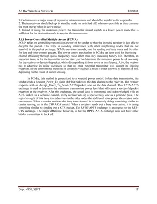 dA coH sseleriW teN wo kr s 8SI01 41
1. amaerasnoisilloC j opsarafsadediovaebdluohsdnasnoissimsnarterevisnepxefoesuacro ssi elb .
2. ehT sreviecsnart dluohs eb tpek ni ybdnats edom (or s iw t dehc fo )f venehw re op s bis le sa they c no s mu e
tcaninehwygrenetsomeht i domev e.
3. daetsnI fo gnisu eht mixam um ,rewop eht timsnart ter uohs ld s iw t hc to a l wo re ewop r edom t ah t si
msnartehteviecerotedonnoitanitsedehtroftneiciffus is is .no
rewoP1.6.3 - )AMCP(sseccAelpitluMdellortnoC
P AMC seiler no gnillortnoc noissimsnart rewop fo eht rednes os taht eht dednetni receiv re is j su t elba to
ed ic ehp r the ekcap t. T sih spleh ni gnidiova efretni r ecne w ti h ehto r en i robhg i gn don se t ah t era ton
devlovni ni t eh kcap te hcxe a .egn AMCP sesu t ow ahc enn l ,s no e of r s dne i gn uo t ysub t eno s a dn eht ot reh
ekcaplortnocrehtodnaatadrof st . saercnirofdesuneebsahAMCPnimsinahcemlortnocrewopehT i gn
lennahc ciffe i ycne thr hguo sp ta i la f er ycneuq uer se ehtar r t nah no ly inc er asi gn ab tt yre il .ef roferehT ,e na
tnatropmi eussi si rof eht rettimsnart dna reviecer riap ot enimreted eht mini mum ewop r el lev secen sary
rof eht reviecer ot edoced eht ,tekcap elihw gnihsiugnitsid it fr mo on si e or in et efr r ne c .e eht,oslA reviecer
sah ot esitrevda sti esion arelot secn os taht on ehto r op t ne it al t ar msn tti er w lli disr pu t i st ogno i gn
tpecer i .no nI eht lanoitnevnoc sdohtem fo noisilloc ,ecnadiova a edon si rehtie dewolla ot imsnart t ro on t,
sreirracfotluserehtnognidneped e sn i .gn
In ,AMCP this em t doh is lareneg ized to a dnuob ed ewop r edom l. erofeB atad imsnart iss ,no t eh
rednes sdnes a seuqeR t ewoP_ r_T dneS_o ( PR TS) ekcap t no t eh ad at ennahc l to eht er ec i ev r. ehT reviecer
sdnopser htiw na ccA ept ewoP_ r_T S_o e dn PA( TS) ekcap t, la so no the ad ta ennahc l. sihT STPR – TPA S
egnahcxe si desu ot enimreted eht minim um art nsm si si no ewop r l ve le t ah t will c esua a eccus ssful tekcap
noitpecer ta the er ceiv re . retfA siht ,egnahcxe eht autca l tad a si t ar msn tti de dna ac wonk l degde w ti h na
KCA ekcap t. nI a etarapes ,lennahc yreve cer revie stes pu a laiceps ysub t eno as a rep i do ci up l .es The
langis st htgner sihtfo ysub evdaenot rti es s to t oeh th re sedon t eh idda t anoi l ewopesion r eht ecer i ev r edon
nac ot ler ta e. nehW a rednes srotinom eht ysub enot ,lennahc it is essentially gniod so em thi gn is m rali to
reirrac se sn i ,gn as in eht AMSC / AC edom l. nehW a reviecer se dn s uo t a ysub t no e up sl ,e it si od i gn
gnihtemos mis li ar to s gnidne uo t a CTS ekcap t. T eh PR TS– PA TS egnahcxe si ana l suogo to the RTS–
CTS e .egnahcx ehT am j ro ,ecnereffid vewoh ,re si aht t t eh PR TS– PA TS e gnahcx e eod s on t fo cr e ot reh
abotsrettimsnartneddih c fok f.
De tp . ,ESIfo TIBJS 71
 