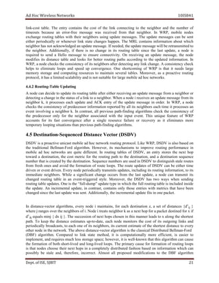 dA coH sseleriW teN wo kr s 8SI01 41
knil - tsoc bat l .e ehT yrtne sniatnoc eht tsoc fo eht knil c cenno it gn ot the en i obhg r a dn t eh ebmun r of
stuoemit esuaceb na rorre - eerf gassem e aw s re ec i dev f mor t ah t en i obhg r. nI ,PRW elibom sedon
egnahcxe gnituor selbat htiw rieht obhgien rs su i gn adpu te em ssa eg s. T eh etadpu segassem nac eb s ne t
rehtie yllacidoirep ro evenehw r il kn sta et egnahc s ppah e .n T eh LRM sniatnoc ofni rm ita no uoba t hw i hc
degdelwonkcatonsahrobhgien a tadpun e em ssa .eg otdettimsnartereblliwegassemetadpueht,dedeenfI
eht en i obhg r. ,yllanoitiddA fi ereht si on gnahc e in sti tuor i gn at ble si cn e the l sa t adpu t ,e a edon si
deriuqer to se dn a leH lo em ssa eg to usne er nnoc ec it v ti .y nO gniviecer na adpu te mess ,ega t eh edon
seifidom sti ecnatsid elbat a dn l koo s for better uor t gni ap ths occa rdi gn to t eh dpu a det infor tam i .no In
,PRW a edon skcehc ycnetsisnoceht stifo srobhgien retfa gnitceted yna li kn cha .egn ycnetsisnocA kcehc
spleh ot etanimile l poo s dna ps e de pu vnoc re cneg e. enO gnimoctrohs fo PRW si taht ti sdeen egral
me om ry egarots dna gnitupmoc secruoser ot am i tn a ni se arev l t ba el .s ,revoeroM sa a evitcaorp gnituor
elibomegralrofelbatiustonsidnaytilibalacsdetimilasahti,locotorp a cohd krowten s.
gnituoR2.4.4 - tadpUelbaT i gn
A edon nac ediced ot etadpu sti gnituor elbat retfa rehtie gniviecer na tadpu e mess ega rf mo a en i robhg ro
otknilafosutatsehtniegnahcagnitceted na ie obhg r. stimorfegassemetadpunasevieceriedonanehW
robhgien ,k ti orp c sesse hcae adpu et a dn CA K e tn ry of t eh adpu et em ssa eg ni or ed r. nI ,PRW a edon
skcehc eht tsisnoc ycne fo rossecederp noitamrofni detroper yb lla sti srobhgien hcae it em it pr co e ss es na
tneve gnivlovni a robhgien .k nI ,tsartnoc lla suoiverp htap - gnidnif smhtirogla kcehc eht ycnetsisnoc fo
eht rossecederp ylno rof eht en i obhg r a coss ai det iw th t eh i pn ut e nev t. T sih euqinu erutaef fo PRW
stnuocca rof sti tsaf ecnegrevnoc retfa a si gn el r uose rce f ia lu er or er yrevoc as ti e il mi an et s erom
htapsuoiverpnahtsnoitautisgnipoolyraropmet - mhtiroglagnidnif s.
noitanitseD5.4 - tceVecnatsiDdecneuqeS o VDSD(r )
VDSD si a pr ao ctive nu i ac ts bom eli da coh en t ow rk r uo t gni prot oco l. ekiL ,PRW DSD V si al os desab no
eht lanoitidart namlleB -Fo dr al rog ti .mh ,revewoH sti smsinahcem ot evorpmi r uo t gni p fre or ecnam in
elibom da coh skrowten era etiuq effid er nt. nI nituor g selbat fo ,VDSD na yrtne serots eht next poh
drawot a ,noitanitsed eht tsoc cirtem rof t eh r tuo i gn ap th to t eh sed t tani i ,no dna a ed sti an it no s ecneuqe
rebmun taht si detaerc yb ht e ed sti an it .no ecneuqeS srebmun era desu ni VDSD ot hsiugnitsid elats r uo set
morf hserf eno s dna ova id t eh for am t noi fo etuor .spool ehT etuor setadpu fo VDSD nac eb ie th re it me
nevird ro neve t d ir .nev yrevE edon yllacidoirep stimsnart ,setadpu gnidulcni sti tuor i gn i ofn r tam i ,no to its
taidemmi e en i robhg s. elihW a nacifingis t egnahc ucco rs fr mo t eh l sa t adpu et , a edon c na t msnar ti its
degnahc gnituor elbat ni na ve ent- irt egg r de ts yl .e evoeroM r, the DSD V ah s owt yaw s nehw se gnidn
gnituor t ba l adpue tes. sienO eht lluf“ -du ”pm etadpu epyt ni hcihw eht lluf gnituor bat le is i cn l dedu in is ed
t eh adpu t .e nA latnemercni ,etadpu ni ,tsartnoc sniatnoc ylno t esoh e tn ir es w ti h em irt sc t ah t ha ev neeb
ssawetadputsalehtecnisdegnahc ent. ekcapenonistifetadpulatnemercnieht,yllanoitiddA t.
nI ecnatsid - rotcev ,smhtirogla yreve edon i m ia nt nia s, for ae ch ed sti an it no ,z a set of dist ecna s d{ x
}
segnarjerehw vo re the ne obhgi rs fo i. edoN i staert robhgien k sa a txen arofpoh tekcap denitsed rof x fi
dx
slauqe jnim { xd ij .} T eh noisseccus fo txen spoh nesohc ni siht ennam r l sdae to x al gno t eh ohs r tset
ap t .h To peek eht sid t ecna setamitse pu - ot - ,etad hcae edon nom i srot the oc ts fo sti uo t og i gn l kni s dna
yllacidoirep ,stsacdaorb ot ae ch no e of its n ie robhg s, i st uc r ner t tse i am te of the ohs r et ts dist ecna to eve ry
donrehto krowtenehtnie . ecnatsidevobaehT - namlleBdetubirtsiDlacissalcehtsimhtiroglarotcev - oF rd
)FBD( irogla t .mh Co derapm ot knil etats ,dohtem ti si upmoc t ta i ano ll y om re fe fic ei nt, si e isa re ot
,tnemelpmi dna seriuqer hcum ssel egarots ;ecaps ,revewoh it si well- nwonk t ah t ht si al og rit mh c na ca esu
eht noitamrof fo htob trohs -li dev dna l gno - il ved l .spoo ehT yramirp esuac rof noitamrof fo gnituor l spoo
si taht sedon esoohc rieht txen spoh ni a pmoc letely distri tub ed fas noih ba des no inform ita no hcihw nac
ylbissop eb ts ale a ,dn t eh fer ,ero i ocn rr e tc . tsomlA lla desoporp tacifidom i sno to the FBD al og rit mh
De tp . ,ESIfo TIBJS 12
ij
ik
 