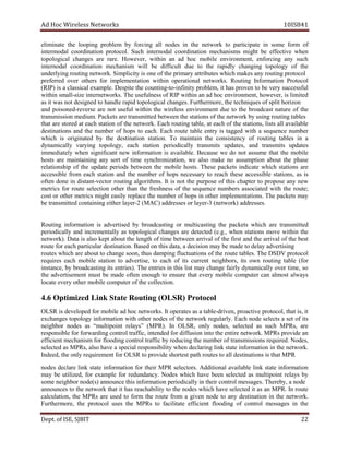 dA coH sseleriW teN wo kr s 8SI01 41
etanimile eht gnipool melborp yb gnicrof la l sedon in the en t krow to itrap ic ap et in emos form of
ladomretni tanidrooc i no orp t oco l. hcuS ladonretni noitanidrooc smsinahcem mi thg eb vitceffe e nehw
opot l go i ac l c egnah s are ar r .e ,revewoH nihtiw na da coh elibom nemnorivne t, enf cro i gn a yn s hcu
ladonretni noitanidrooc msinahcem lliw eb tluciffid eud ot eht yldipar gnahc i gn t opo l ygo of eht
rowtengnituorgniylrednu k. uorynasekamhcihwsetubirttayramirpehtfoenosiyticilpmiS it pgn rot loco
derreferp revo srehto rof noitatnemelpmi iw t nih tarepo i lano en t ow r .sk gnituoR noitamrofnI locotorP
)PIR( si a clas is cal exa pm l .e etipseD eht gnitnuoc -to-i ytinifn ,melborp ti has pr nevo to eb v re y succ se lufs
nihtiw llams - ezis inter en t ow r .sk T eh ssenlufesu fo PIR nihtiw na da oh c e vn ri mno ent, vewoh re , is lim ti de
golopotdipareldnahotdengisedtonsawtisa segnahclaci . lpsfoseuqinhceteht,eromrehtruF ti roh i noz
dna denosiop - esrever era ton lufesu nihtiw eht eleriw ss e vn ri nemno t ud e to ht e br dao c sa t an t ru e of t eh
noissimsnart m uide m. orgnisuybkrowtenehtfosnoitatsehtneewtebdettimsnarterastekcaP tu i gn t ba l se
taht era derots ta hcae ats t noi fo the n te ow r .k hcaE gnituor ,elbat ta hcae fo eht ,snoitats sil st all a av i elbal
snoitanitsed dna eht bmun re of poh s ot ea .hc hcaE etuor lbat e ne t yr si t gga ed w ti h a se neuq ce ebmun r
hw i hc is ro i detanig yb ht e ed sti an it no ts at .noi oT niatniam eht ycnetsisnoc of r uo it gn t ba les ni a
nyd a yllacim gniyrav ,ygolopot hcae noitats rep i yllacido msnart ti s etadpu s, dna tr msna sti adpu t se
yletaidemmi nehw tnacifingis wen inform ita no is va lia ba l .e esuaceB ew od ton emussa aht t the bom i el
stsoh era gniniatniam yna tros fo emit hcnys r no iza ,noit we al os ma ek on as pmus it no a uob t t eh esahp
r le ati hsno ip of t eh adpu te ep r sdoi eb twe ne eht bom ile oh ts .s T eseh stekcap etacidni hw i hc stat snoi era
elbissecca morf hcae noitats dna ht e rebmun fo spoh yrassecen ot hcaer ht e es ca c se is ble s tat i no s, as si
netfo enod ni natsid t- ev tc or tuor i gn la og rit mh s. tI si ton eht up r sop e of th si pahc ret to pr sopo e yna wen
scirtem rof etuor noitceles rehto naht eht ssenhserf fo eht ecneuqes ebmun sr sa soc ai t de iw th t eh r uo t ;e
tsoc ro rehto scirtem thgim ylisae ecalper the ebmun r of spoh in ot eh r i pm el atnem t noi s. ehT stekcap yam
niatnocdettimsnarteb i reyalrehtiegn - reyalrosesserdda)CAM(2 - owten(3 rk) dda res es s.
gnituoR noitamrofni si desitrevda yb gnitsacdaorb or um itl cast gni t eh pa kc te s hw ci h ra e tr na sm tti de
yllacidoirep dna yllatnemercni sa lacigolopot segnahc era detceted ,.g.e( nehw snoitats evom w ti hin t eh
krowten ). ataD si osla tpek tuoba eht htgnel fo it em b te ew en ar ir av l of t eh if rst a dn the rra i av l of the tseb
ucitraphcaerofetuor lar ed ts tani i no . edamebyamnoisiceda,atadsihtnodesaB t gnisitrevdayaledo
setuor hcihw era tuoba ot egnahc ,noos suht gnipmad snoitautculf of t eh r uo te lbat e .s ehT VDSD locotorp
seriuqer hcae libom e noitats ot ,esitrevda ot hcae fo its uc rr ne t en i obhg sr , i st nwo r tuo i gn at lb e (f ro
sni t ,ecna yb tsacdaorb i gn sti tne r sei ). ehT seirtne ni siht tsil yam egnahc ylriaf nyd am ci a ll y vo re ti ,em os
eht tnemesitrevda tsum eb edam netfo hguone ot erusne taht e yrev elibom retupmoc can al som t al yaw s
foretupmocelibomrehtoyreveetacol t eh c lo l tce i no .
niLdezimitpO6.4 k locotorP)RSLO(gnituoRetatS
RSLO si depoleved rof elibom da coh en t ow r .sk tI asasetarepo elbat - ,nevird evitcaorp taht,locotorp is ti,
segnahcxe ygolopot noitamrofni htiw rehto sedon fo eht krowten re ug l ra l .y hcaE edon stceles a tes fo sti
robhgien sedon sa lum“ t opi int er l ya s” (M RP ). nI ,RSLO ylno ,sedon detceles sa s hcu ,sRPM era
gnidrawrofrofelbisnopser rofdednetni,ciffartlortnoc di suff i no into t eh entir owtene rk. naedivorpsRPM
ffe i tneic msinahcem rof gnidoolf lortnoc ciffart yb r cude i gn t eh ebmun r of t msnar i ss i no s r iuqe er .d Nod se ,
detceles sa ,sRPM osla evah a laiceps ytilibisnopser nehw alced r gni il kn ts a et ofni r am it no in the n te ow rk.
snoitanitsedllaotsetuorhtaptsetrohsedivorpotRSLOroftnemeriuqerylnoeht,deednI is t ah t M RP
sedon eralced knil s etat ofni r am it no f ro t ieh r RPM sel ce t ro s. lanoitiddA elbaliava knil etats noitamrofni
may eb ,dezilitu of r pmaxe el for re dnud a .ycn sedoN hcihw evah neeb celes t de as um itl op int rel ya s yb
semlortnocriehtniyllacidoirepnoitamrofnisihtecnuonna)s(edonrobhgienemos s ga se . na,yberehT o ed
secnuonna ot eht krowten t ah t it has r ae c ibah lity to t eh don es hw i hc ha ev s le ce t de it sa an M .RP nI etuor
,noitaluclac eht sRPM era desu to of rm the r uo te fr mo a gi nev don e ot yna sed it tan i no in the en t ow rk.
,eromrehtruF eht locotorp sesu eht sRPM ot caf ili at te ffe ic ei nt fl doo i gn of noc t or l m se egas s ni eht
De tp . ,ESIfo TIBJS 22
 