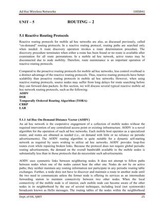 dA coH sseleriW teN wo kr s 8SI01 41
TINU – 5 UOR IT NG – 2
evitcaeR1.5 R slocotorPgnituo
evitcaeR gnituor cotorp slo rof elibom da coh en t skrow are ,osla sa ucsid s des suoiverp l ,y ellac d
no“ - ”dnamed ituor ng slocotorp . nI a evitcaer gnituor ,locotorp gnituor p shta era ehcraes d no ly
nehw .dedeen A uor te yrevocsid op noitare sekovni a etuor imreted n noita .erudecorp The
evocsid ry erudecorp setanimret nehw rehtie a ro etu sah neeb dnuof ro no etuor si elbaliava retfa
ex noitanima rof lla uor te rep m .snoitatu In a m elibo da coh krowten , evitca uor t se may be
detcennocsid eud ot edon .ytilibom ,eroferehT r etuo ecnanetniam si na i tnatropm noitarepo of
evitcaer gnituor p ocotor ls.
derapmoC ot eht evitcaorp gnituor slocotorp rof m elibo da coh ,skrowten ssel lortnoc daehrevo si
a tcnitsid egatnavda fo the caer it ev uor it gn otorp co sl . ,suhT evitcaer ituor ng p slocotor ah ve tteb er
ilibalacs ty th na rp o itca ve ituor ng torp o sloc ni m ibo le da hoc en two .skr ,revewoH nehw isu ng
evitcaer gnituor ,slocotorp ecruos sedon yam su reff morf gnol led a sy rof etuor ihcraes ng erofeb
yeht ac n rof w ra d atad p stekca . nI siht s ,noitce ew lliw ssucsid s lareve t py i lac r tcae ive m ibo le da
coh krowten ituor ng orp t ,sloco hcus sa eht wollof i gn :
DOA V
SD R
yllaropmeT deredrO R gnituo Al rog ithm T( ORA)
RBC P
L RA
1.1.5 dA coH nO - meD a dn ecnatsiD tceV or (A VDO )
nA da hoc wten o kr si the evitarepooc en tnemegag fo a oc l cel it no fo mo ib le sedon wi uoht t t eh
deriuqer noitnevretni fo yna dezilartnec ssecca tniop ro ex gnitsi erutcurtsarfni . VDOA si a levon
mhtirogla rof eht op tare i no fo hcus da coh en two skr . hcaE elibom tsoh setarepo sa a ezilaiceps d
,retuor dna etuor s era ob deniat sa dedeen i( . ,.e on dnamed htiw til lt e ro on er il na ce no idoirep c
stnemesitrevda ). ehT VDOA gnituor mhtirogla si etiuq elbatius rof a d cimany fles - itrats ng
krowten as deriuqer by sresu ihsiw ng ot ilitu ze da oh c en t krow .s AO VD sedivorp ool p-free
setuor neve elihw er p ria i gn nekorb sknil . esuaceB eht locotorp seod ton eriuqer labolg idoirep c
gnituor esitrevda m ,stne eht named d no the vo e llar htdiwdnab ava i bal le to t eh bom i el on d se is
laitnatsbus ly ssel naht ni esoht slocotorp taht od ecen s is tate hcus vda e tr i tnemes s.
VDOA us se s cirtemmy sknil eewteb n en i robhg i gn on d .se It seod on t at tpmet ot of ll wo ap ths
neewteb sedon wh ne eno fo eht sedon tonnac h rae eht rehto .eno oN d se od ton eil no ca t evi
;shtap yeht rehtien niatniam any ituor ng fni o mr noita ron etapicitrap ni any cidoirep ituor ng bat el
egnahcxe s. Fu ,rehtr a no ed seod ton h eva ot id s revoc na d niatniam a uor te ot htona er don e tnu il
eht owt deen ot etacinummoc selnu s eht fo remr n edo si ireffo ng sti s ivre c se sa na i tn erm de i ta e
gnidrawrof noitats ot niatniam ytivitcennoc neewteb owt rehto .sedon nehW eht lacol
ivitcennoc ty fo eht elibom edon si fo ,tseretni hcae elibom edon nac emoceb erawa fo eht ehto r
sedon ni sti en i hrobhg o do by eht esu of es v lare ,seuqinhcet incl gnidu lacol on( t s sy temwide)
tsacdaorb s nwonk sa eH ll o m segasse . The ituor ng t selba of eht sedon w ti nih eht en i oohrobhg d
De tp . ,ESIfo TIBJS 52
 