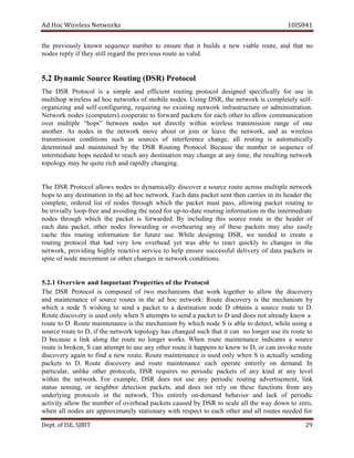 dA coH sseleriW teN wo kr s 8SI01 41
eht suoiverp ly nwonk s ecneuqe rebmun ot erusne taht ti iub lds a wen elbaiv uor t ,e dna t ah t on
sedon per ly fi ht ey llits drager eht p suoiver r etuo dilavsa .
rP)RSD(gnituoRecruoScimanyD2.5 o cot ol
ehT RSD locotorP si a elpmis dna ciffe i tne or u gnit locotorp d gise n de s lacificep ly for use ni
pohitlum sseleriw da coh skrowten fo m elibo edon s. gnisU ,RSD eht krowten si etelpmoc ly fles -
zinagro gni dna fles - ,gnirugifnoc r gniriuqe on ex gnitsi krowten curtsarfni t eru ro noitartsinimda .
krowteN sedon )sretupmoc( etarepooc ot of r draw stekcap rof hcae rehto ot wolla noitacinummoc
revo elpitlum ”spoh“ neewteb sedon ton cerid tly nihtiw sseleriw nart s im noiss egnar fo no e
ehtona r. sA edon s ni the wten o kr evom tuoba ro j nio or l ae ve ht e en t ,krow na d as eriw l se s
noissimsnart snoitidnoc hcus sa os u ecr s fo ecnerefretni chan ,eg lla or u gnit si lacitamotua ly
denimreted dna iatniam n de by eht RSD gnituoR cotorP .lo esuaceB eht n rebmu ro neuqes ce fo
etaidemretni spoh dedeen ot hcaer any d noitanitse yam chan eg ta any it m ,e eht gnitluser n krowte
ygolopot may eb etiuq hcir dna dipar ly ahc n ig ng.
ehT RSD locotorP swolla sedon ot lacimanyd ly revocsid a ecruos etuor ac ssor elpitlum krowten
spoh ot any noitanitsed ni eht da oh c en t krow . hcaE atad p tekca s tne neht rrac i se ni sti daeh er ht e
,etelpmoc deredro tsil fo sedon hguorht hcihw eht tekcap tsum ,ssap gniwolla cap k te gnituor to
eb laivirt ly ool p-fr ee dna idiova gn eht deen of r pu - ot - etad ituor ng i fn o amr t noi ni t eh i demretn i ta e
sedon hguorht hcihw the cap k te si .dedrawrof By idulcni ng siht ecruos etuor ni t eh aeh d re of
hcae atad ,tekcap rehto sedon idrawrof ng ro iraehrevo ng any fo eseht p stekca may osla isae ly
cac he siht gnituor noitamrofni rof uf t eru .esu elihW gningised ,RSD ew een d de ot etaerc a
gnituor locotorp th ta dah ev ry wol aehrevo d tey saw elba ot r tcae uq ickly ot chan seg in t eh
,krowten gnidivorp ylhgih evitcaer ecivres ot eh lp erusne lufsseccus led evi ry of atad stekcap ni
etips fo edon tnemevom ro rehto chan seg ni krowten dnoc ti snoi .
1.2.5 weivrevO dna tnatropmI treporP i se fo eht torP o loc
ehT RSD locotorP si desopmoc fo owt nahcem i sms taht krow rehtegot ot a ll wo t eh di evocs ry
dna ecnanetniam of ecruos setuor ni eht da coh n :krowte etuoR evocsid ry si eht m nahce ism by
hcihw a edon S gnihsiw ot dnes a tekcap ot a noitanitsed edon D sniatbo a ecruos etuor ot .D
etuoR evocsid ry si desu no ly nehw S stpmetta ot dnes a cap k te ot D dna d seo ton aerla dy nk ow a
etuor ot D. etuoR ecnanetniam si eht msinahcem by hcihw edon S si elba ot ,tceted elihw gnisu a
ecruos etuor ot ,D fi eht krowten olopot gy h sa ch degna hcus taht ti nac on regnol esu sti etuor ot
D uaceb se a knil ola ng t eh etuor on ol nger row k .s nehW etuor ecnanetniam setacidni a cruos e
etuor si orb k ,ne S nac ta t tpme ot esu any rehto or u et it sneppah to wonk to ,D ro nac i kovn e tuor e
evocsid ry niaga ot dnif a wen etuor . etuoR ecnanetniam si desu ylno nehw S si lautca ly idnes ng
stekcap ot .D oR etu evocsid ry dna etuor ecnanetniam hcae etarepo eritne ly no .dnamed nI
,ralucitrap ekilnu ehto r ,slocotorp RSD iuqer res on cidoirep stekcap fo any dnik ta any lev le
nihtiw eht en t krow . For ex ,elpma RSD seod not esu any cidoirep tuor i gn vda e esitr m ne t, il kn
sutats ,gnisnes ro en igh rob noitceted ,stekcap dna seod ton er ly no th se e tcnuf i sno morf any
rednu l gniy slocotorp ni eht .krowten sihT eritne ly no - dnamed b roivahe dna kcal fo cidoirep
ivitca ty wolla eht rebmun fo daehrevo p stekca desuac by RSD ot acs el lla eht yaw nwod ot z ,ore
nehw lla on d se era rppa xo etami ly anoitats ry htiw cepser t ot hcae rehto na d lla setuor n ee d de f ro
De tp . ,ESIfo TIBJS 92
 