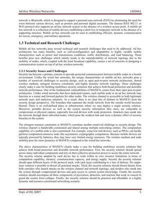 dA coH sseleriW teN wo kr s 8SI01 41
krowten si ,htooteulB hcihw si dengised ot troppus a lanosrep aera krowten AP( N) yb gnitanimile eht deen of r
seriw neewteb suoirav ved i ,sec hcus sa sretnirp dna nosrep la latigid .stnatsissa ehT suomaf EEEI 11.208 ro
iFiW locotorp osla stroppus na da coh krowten tsys em ni eht ecnesba fo a sseleriw ssecca .tniop A elibom da
silbatsesecivedelibomfonoitcellocasikrowtencoh h ltrohsagni i ev ro te aropm ry en t krow ni t eh ecnesba fo a
gnitroppus .erutcurts eliboM da coh skrowten nac eb desu ni gnihsilbatse ,tneiciffe d imany c noitacinummoc
snoitarepoyratilimdna,ycnegreme,eucserrof .
.1 3 ellahChcraeseRdnalacinhceT nges
eliboM da coh skrowten esop lareves cinhcet la dna hcraeser segnellahc taht deen ot eb .desserdda dA coh
erutcetihcra sah am ny eb n ,stife hcus sa les f- noitarugifnocer dna ilibatpada ty to hgih ly av r elbai elibom
scitsiretcarahc hcus sa rewop dna simsnart s noi ,snoitidnoc ciffart tsid r ,snoitubi dna aol d .gnicnalab ehT se
stifeneb esop wen segnellahc hcihw ylniam ediser ni eht ytilibatciderpnu fo krowten ygolopot eud ot eht
ytilibom fo ,sedon ,hcihw delpuoc htiw eht lacol tsacdaorb ilibapac ty, sesuac a tes fo snrecnoc ni gningised a
etsysnoitacinummoc tnom o skrowtensseleriwcohdafop .
1.3.1 ytiruceS seussI a dn Ch ella n seg
ytiruceS sah emoceb a mirp a yr nrecnoc ot edivorp detcetorp noitacinummoc neewteb elibom sedon ni a elitsoh
ne v nori m ne t. U ekiln eht wi der enil ,skrowten eht euqinu citsiretcarahc s fo bom i el da coh skrowten esop a
rebmun fo rtnon i aiv l llahc e segn ot ytiruces ,ngised hcus sa nepo reep -to- reep en t krow ,erutcetihcra derahs
sseleriw idem u ,m tnegnirts ecruoser ,stniartsnoc dna ylhgih d ny a cim krowten to .ygolop esehT segnellahc
ylraelc ekam a esac rof gnidliub ecnefitlum ytiruces snoitulos taht eveihca htob daorb noitcetorp dna elbarised
krowten .ecnamrofrep enO fo eht latnemadnuf seitilibarenluv fo AM N sTE semoc rf om rieht nepo reep - ot - eep r
.erutcetihcra ekilnU deriw skrowten taht evah detacided ,sretuor hcae elibom edon ni na da coh krowten may
noitcnuf sa a retuor dna of r draw stekcap rof rehto .sedon ehT sseleriw lennahc is elbissecca ot htob gel iti tam e
krowten sresu dna suoicilam .srekcatta sA a ,tluser ereht si on raelc enil fo ed esnef ni AM N sTE morf eht
ytiruces ngised .evitcepsrep ehT yradnuob taht setarapes eht edisni krowten morf eht edistuo dlrow semoceb
.derrulb erehT si on llew - denifed ecalp ro erutcurtsarfni erehw ew may lped oy a elgnis iruces ty ulos t noi .
,revoeroM atrop elb ,secived sa llew sa eht tsys em s ytiruce ofni r noitam yeht ,erots era elbarenluv ot
sesimorpmoc ro ph lacisy ,erutpac yllaicepse ol w- dne secived wi ht kaew .noitcetorp srekcattA may kaens tni o
eht krowten hguorht eseht detrevbus ,sedon hcihw esop eht aew tsek knil dna rucni a onimod tceffe fo iruces ty
sehtnisehcaerb y ets m.
ehT tnegnirts ecruoser stniartsnoc ni sTENAM etutitsnoc rehtona laivirtnon egnellahc ot ytiruces .ngised hT e
sseleriw lennahc si htdiwdnab deniartsnoc dna derahs gnoma elpitlum ten gnikrow .seititne ehT noitatupmoc
ytilibapac fo a elibom edon si osla .deniartsnoc roF ,elpmaxe emos wol - dne ,secived hcus sa ,sADP nac yldrah
mrofrep co oitatupm n- evisnetni sksat l eki as emmy t cir cr cihpargotpy .noitatupmoc esuaceB elibom secived era
ipyt yllac derewop by ,seirettab yeht may ha ev yrev li detim ygrene .secruoser ehT sseleriw idem um dna edon
rafesopytilibom erom d ny a skrowtenenilderiwehtotderapmocsTENAMniscim .
ehT evoba scitsiretcarahc fo sTENAM ylraelc ekam a esac rof gnidliub lum efit n ec ytiruces ulos t snoi taht
eveihca htob daorb noitcetorp dna elbarised krowten .ecnamrofrep ,tsriF eht ytiruces so noitul dluohs daerps
amssorca n locriehtnoylerdnastnenopmoclaudividniy l noitcetorpevitce erucesotrewop eht eritne krowten .
ehT ytiruces emehcs detpoda yb hcae ecived sah ot krow nihtiw sti nwo ecruoser li atim t snoi ni smret of
noitatupmoc ,ytilibapac ,yromem noitacinummoc ,yticapac dna ygrene .ylppus ,dnoceS eht ytiruces noitulos
dluohs naps tnereffid sreyal fo eht locotorp cats ,k htiw hcae reyal gnitubirtnoc ot a enil fo .esnefed oN elgnis -
la rey noitulos si elbissop ot t trawh lla itnetop al .skcatta T ,drih eht ytiruces noitulos sh dluo trawht staerht rf om
htob sredistuo ohw hcnual skcatta no eht sseleriw lennahc dna krowten opot ,ygol dna sredisni ohw kaens otni
eht tsys em hguorht desimorpmoc secived dna niag ssecca ot niatrec ys s met wonk l .egde ,htruoF eht ytiruces
noitulos dluohs ssapmocne lla eerht stnenopmoc fo verp e ,noitn ,noitceted dna noitcaer taht krow ni trecnoc ot
raug d eht metsys rf om lloc a .esp laniF l ,y eht ytiruces noitulos dluohs eb lacitcarp dna elbadroffa ni a hgih ly
d ecruoserdnacimany - tsnoc r gnikrowtendenia oiranecs .
De tp . ,ESIfo TIBJS 5
 