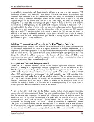 dA coH sseleriW teN wo kr s SI01 841
ni eht evitceffe noissimsnart htap htgnel rebmun( fo spoh ni a z eno or a ap th segm ne t .) T PC
tuphguorht sedarged wi ht isaercni ng htap el n .htg tilpS - PCT sah retrohs anetacnoc t de htap
,stnemges hcae gnitarepo ta sti nwo noissimsnart ,etar dna ecneh eht tuphguorht si aercni s de .
sihT osla sdael ot devorpmi orht u tuphg f enria ss in t eh s .metsy ecniS in spl ti -T PC , t eh htap
nemges t el n htg nac eb retrohs aht n eht ne d-to- dne htap len ,htg t eh ffe ect fo m ilibo ty no
tuphguorht si denessel . ehT segatnavdasid of sp til - PCT nac eb detsil sa :swollof (i) It uqer i er s
snoitacifidom ot PCT ,locotorp )ii( eht dne - ot - dne nnoc e tc i no dnah l gni fo t dar i lanoit TCP is
,detaloiv dna )iii( eht iaf l eru of orp xy sedon ac n dael ot th or u tuphg arged dat noi . ehT anoitidart l
PCT sah dne - ot - dne ,scitnames erehw eht etaidemretni sedon od ton ssecorp CT P stekcap ,
saerehw ni tilps - ,PCT eht etaidemretni sedon n dee ot ssecorp eht PCT ekcap ts dna h ,ecne in
noitidda ot eht ssol fo dne - ot - dne ,scitnames niatrec iruces ty ehcs m se taht eriuqer PI pa ly oad
cne r noitpy tonnac eb us .de iruD ng tneuqerf p hta skaerb or irud ng erf q tneu edon ,seruliaf ht e
ecnamrofrep fo tilps - PCT yam eb detceffa .
HdArofslocotorPreyaLtropsnarTrehtO8.6 o krowteNsseleriWc s
ehT amrofrep n ec of a tropsnart reyal p locotor ac n eb ne h ecna d fi ti ekat s into tnuocca the utan re
fo eht krowten orivne n tnem ni hcihw ti si ppa l .dei yllaicepsE ni eriw l sse ,stnemnorivne ti si
tnatropmi ot redisnoc eht seitreporp of eht ph sy i lac reyal dna eht oitcaretni n fo eht tropsnart layer
htiw eht rewol la .srey sihT noitces sessucsid emos fo eht tropsnart la rey slocotorp t tah ew re
engised d ficeps i lac ly rof da coh sseleriw rowten ks. nevE hguoht gnikrowretni htiw T PC is ev ry
,tnatropmi ereht ex tsi lareves noitacilppa ranecs i so hcus sa im yratil co noitacinumm erehw a
lacidar ly wen tropsnart reyal locotorp nac eb desu .
1.8.6 noitacilppA dellortnoC tropsnarT torP oc lo
ekilnU eht PCT snoitulos dessucsid reilrae ni ht is pahc t ,re acilppa t oi n ortnoc l del tr ropsna t
locotorp )5PTCA( ]41[ si a il thg -w thgie opsnart rt reyal orp t oco l. tI si on t na ex snet i no ot TCP.
PTCA sngissa eht pser o ilibisn ty fo irusne ng ilibailer ty ot eht noitacilppa .reyal tI is more kil e
PDU htiw kcabdeef fo d evile ry dna etats m ecnanetnia . PTCA sdnats ni bet neew T PC dna DU P
erehw PCT ex secneirep wol frep o ecnamr iw th hgih ilibailer ty dna PDU vorp i sed tteb er
ecnamrofrep htiw hgih p tekca ssol ni da coh sseleriw .skrowten ehT key ngised yhposolihp of
PTCA si ot evael eht gninoisivorp fo ilibailer ty ot eht noitacilppa reyal dna edivorp a si lpm e
kcabdeef noitamrofni tuoba eht eviled ry sutats fo stekcap ot eht pa p noitacil laye .r TCA P
stroppus eht iroirp ty fo stekcap ot eb ,dereviled b tu ti si eht ilibisnopser ty fo eht rewol sreyal ot
lautca ly edivorp a di detaitnereff ecivres ab des no siht iroirp ty.
A orez ni eht yaled fi dle srefer ot eht tsehgih iroirp ty ,tekcap hcihw seriuqer etaidemmi
noissimsnart htiw muminim elbissop led ay. Any rehto eulav ni eht d le ay dleif srefer ot eht led ay
taht eht egassem nac ex .ecneirep nO itteg ng t eh noitamrofni tuoba the eviled ry st ,suta ht e
noitacilppa reyal nac ediced no noissimsnarter fo a cap k te htiw eht emas o dl roirp ity ro htiw na
detadpu iroirp t .y lleW retfa eht cap k s’te tefil i em ex ,serip PTCA elc a sr eht cap k s’te st ta e
noitamrofni dna eviled ry .sutats The ’tekcap s emitefil si uclac l deta as imsnarter×4 t it m uoe t
)OTR( dna si tes sa eht l emitefi nehw eht tekcap si tnes to t eh krowten al yer. A edon setamitse
eht OTR retni v la by su i gn the nuor d- pirt emit b eewte n eht snart im noiss t emi fo a em ssage na d
eht emit fo noitpecer fo eht gnidnopserroc KCA . ,ecneH the OTR eulav m ya ton be baliava le if
De tp . ,ESIfo TIBJS 05
 