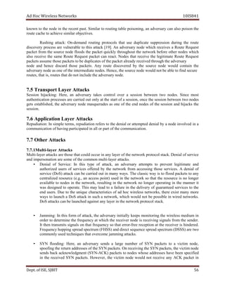 dA coH sseleriW teN wo kr s 8SI01 41
nwonk ot eht edon ni t eh rec ne t past. ralimiS ot uor gnit elbat ,gninosiop na vda e sr ra y nac al os op i nos eht
cejboralimiseveihcaotehcacetuor it ev s.
gnihsuR :kcatta nO -de dnam gnituor otorp c slo t ah t su e lpud i ac te sserppus i no ud ir gn t eh tuor e
yrevocsid ssecorp era barenluv el to this at kcat [ 91 ]. nA revda yras edon hcihw seviecer a uoR et tseuqeR
tekcap morf eht ecruos edon sdoolf eht ap c ek t uq i kc ly thr uohguo t t eh n te ow rk eb fore ot eh r edon s hw i hc
osla eviecer t eh sa em etuoR Re seuq t pa kc te can r ae c .t sedoN taht eviecer eht etamitigel etuoR tseuqeR
stekcap vdaehthguorhtdeviecerydaerlatekcapehtfosetacilpudebotstekcapesohtemussa re s ra y
edon dna ecneh sid card oht se ap c ek st . ynA etuor id s revoc ed yb t eh s ecruo edon dluow noc tain eht
demretniehtfoenosaedonyrasrevda iate sedon . ecruoseht,ecneH erucesdnifotelbaebtondluowedon
edulcnitonodtahtsetuor,sitaht,setuor t evdaeh r as r dony e.
kcattAreyaLtropsnarT5.7 s
noisseS :gnikcajih ,ereH na vda sre ary t ka es c no rt ol evo r a s se s noi eb twe ne t ow edon s. ecniS tsom
noitacitnehtua essecorp s era deirrac tuo ylno ta eht trats fo a sses i ,no cno e eht s se is no eb twe ne t ow sedon
steg ,dehsilbatse eht yrasrevda edon sedareuqsam sa eno fo eht dne sedon fo eht sses i no a dn ih j kca s t eh
s sse i no .
skcattAreyaLnoitacilppA6.7
:noitaidupeR nI si elpm ,smret noitaiduper srefer ot eht ained l or ta t pme et d ned ial yb a edon i ovn lved in a
vahfonoitacinummoc i citrapgn i ehtfotraprollanidetap c nummo icati .no
kcattArehtO7.7 s
itluM1.7.7 - reyal skcattA
itluM - reyal skcatta era esoht taht dluoc nirucco yna eyal r of ht e en t ow rk orp t loco ts ac .k folaineD ecivres
itlumnommocehtfoemoseranoitanosrepmidna - skcattareyal .
• laineD fo :ecivreS nI siht epyt fo ,kcatta na yrasrevda stpmetta ot tneverp gel iti am te dna
dezirohtua sresu fo secivres dereffo yb t eh en t ow rk fr mo ecca ssi gn t soh e s re vi ec s. A lained fo
ecivres )SoD( kcatta nac eb deirrac tuo in ynam wa .sy ehT cissalc yaw si to lf doo ekcap ts to yna
dezilartnec ecruoser ,.g.e( na ssecca op in )t desu ni t eh en t krow so t ah t t eh er uos rce si on regnol
a elbaliav ot sedon ni eht ,krowten tluser i gn in t eh owten rk on l egno r epo r ta i gn ni t eh ma renn ti
saw dengised to epo rat .e sihT yam dael ot a eruliaf ni eht yreviled fo deetnaraug secivres ot eht
dne .sresu euD ot eht euqinu scitsiretcarahc fo da coh leriw sse ,skrowten eht re xe ist ynam erom
syaw ot hcnual a SoD kcatta in hcus a en t ow r ,k hw i hc uow ld on t eb sop is ble in w eri d n te ow rks.
locotorpkrowtenehtnireyalynatsniagadehcnualebnacskcattaSoD stack.
• :gnimmaJ nI siht mrof fo ,kcatta eht revda yras yllaitini speek nom ti or gni t eh wir ele ss dem i mu in
redro ot enimreted eht ycneuqerf ta hcihw t eh ecer i ev r edon is re ec ivi gn is ang sl rf mo t eh se dn er.
tI neht stimsnart langis s no t ah t fr ycneuqe so t ah t er or r-free r tpece i no at t eh re viec re si hi edn r de .
a)SSSD(murtcepsdaerpsecneuqestceriddna)SSHF(murtcepsdaerpsgnippohycneuqerF re t ow
emocrevotahtseuqinhcetdesuylnommoc j skcattagnimma .
• NYS :gnidoolf ,ereH na yrasrevda sdnes a large ebmun r fo NYS ap c ek ts to a v itci m don e,
gnifoops eht nruter sesserdda fo t eh NYS kcap e .st gniviecernO eht NYS ,stekcap eht mitciv edon
sdnes kcab tnemgdelwonkca NYS( - )KCA ap c tek s to edon s sohw e erdda s es s evah neeb iceps f dei
ni eht viecer ed NYS kcap ste . ,revewoH eht mitciv edon uow ld on t r ece ive a yn CA K ap c ek t ni
De tp . ,ESIfo TIBJS 65
 