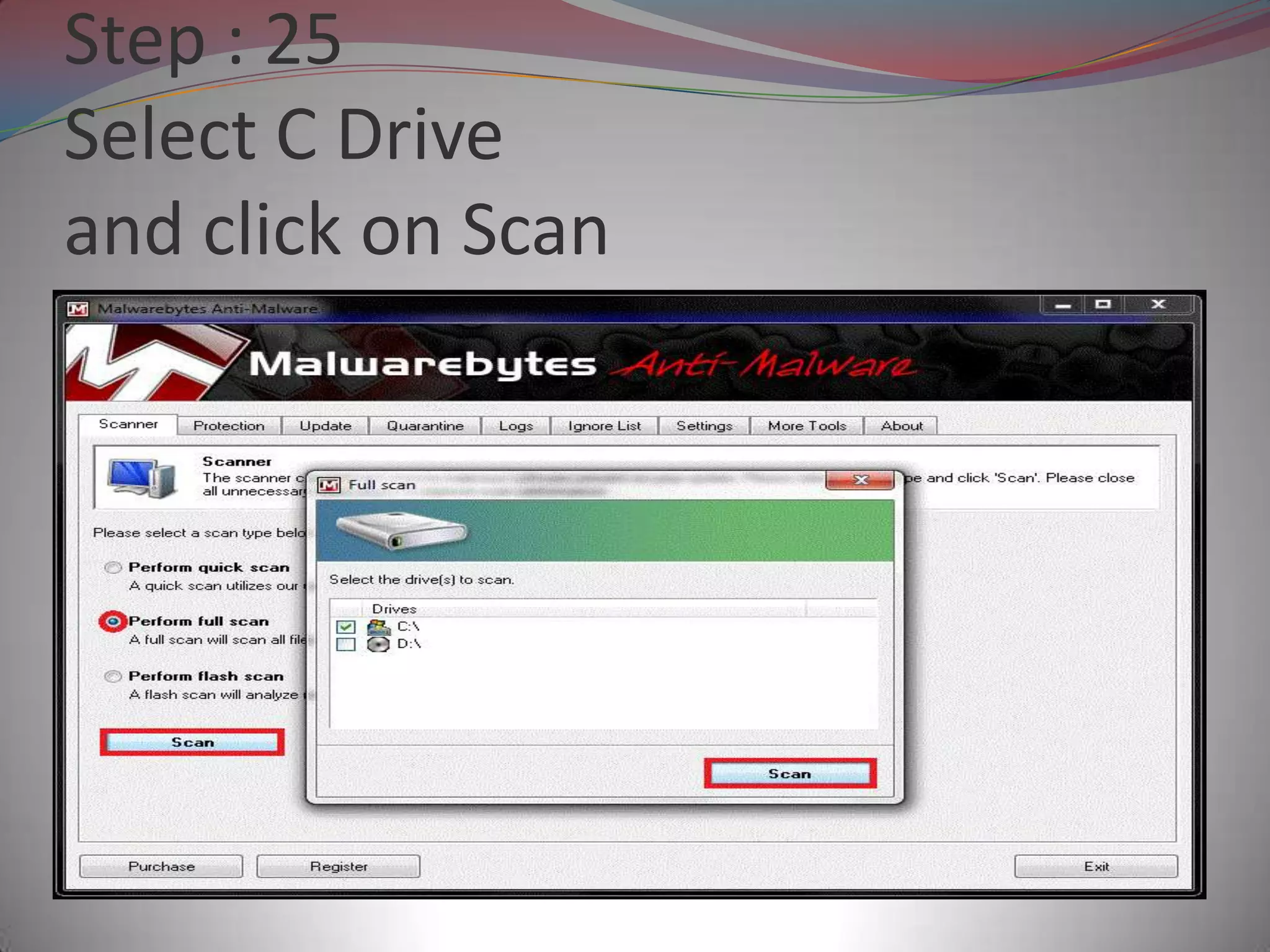Step : 25
Select C Drive
and click on Scan
 