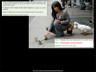 http://www.snopes.com/photos/advertisements/duckthief.asp

 