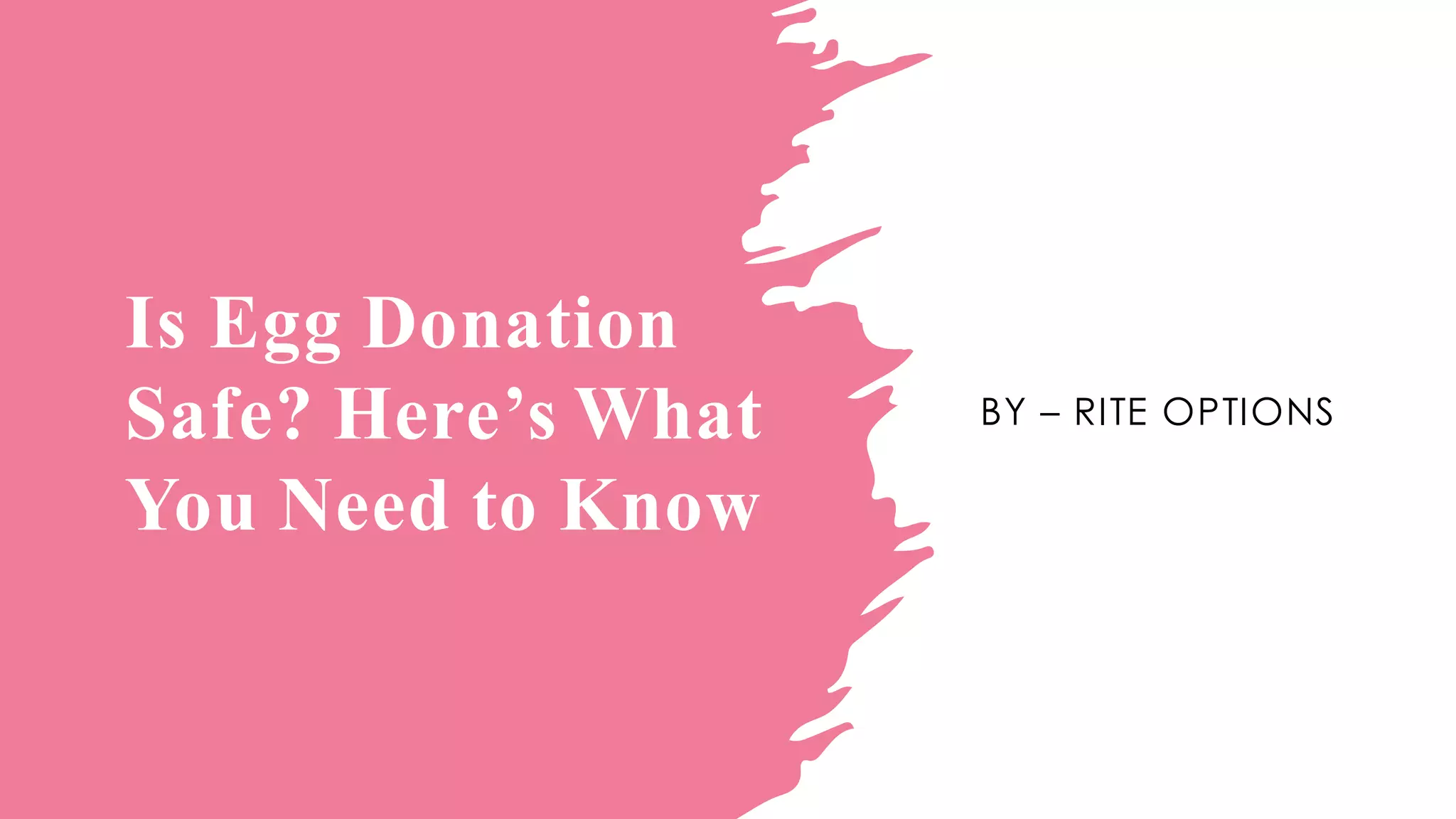 Is Egg Donation Safe? Here’s What You Need to Know PPT