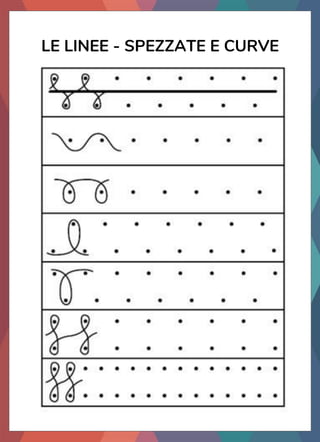 LE LINEE - SPEZZATE E CURVE
 