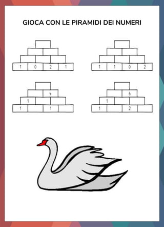 GIOCA CON LE PIRAMIDI DEI NUMERI
 