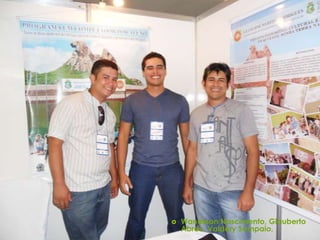    Wandsson Nascimento, Glauberto
    Abreu, Valdery Sampaio,
 